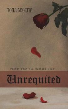 Paperback Unrequited: Poetry From The Hurting Heart Book