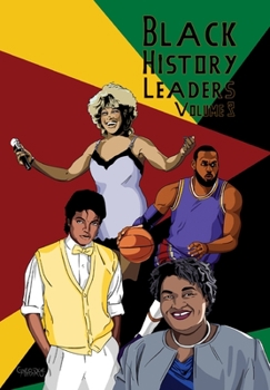 Paperback Black History Leaders: Volume 3: Michael Jackson, LeBron James, Tina Turner, Stacey Abrams Book