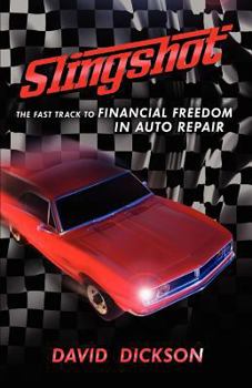 Paperback Slingshot: The Fast Track to Financial Freedom in Auto Repair Book