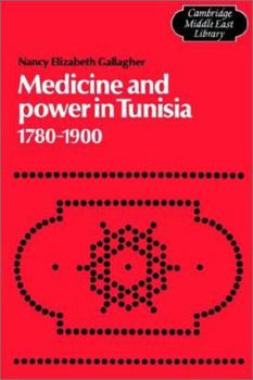 Paperback Medicine and Power in Tunisia, 1780-1900 Book