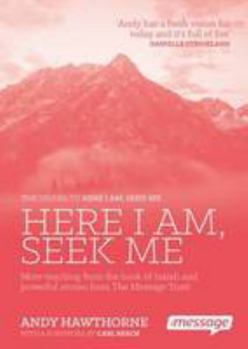 Paperback Here I am, Seek Me: More Teaching from the Book of Isaiah and Powerful Stories from the Message Trust Book