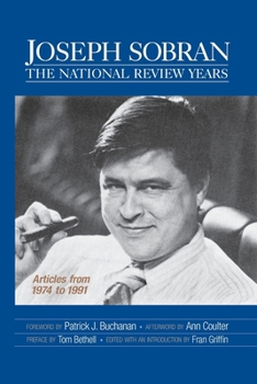 Paperback Joseph Sobran: The National Review Years: Articles from 1974 to 1991 Book