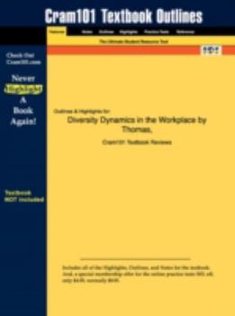 Paperback Studyguide for Diversity Dynamics in the Workplace by Thomas, ISBN 9780155069206 Book