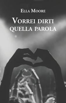 Paperback Vorrei Dirti Quella Parola [Italian] Book