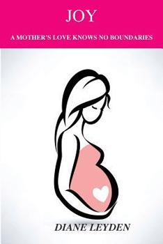 Paperback Joy: A Mother's Love Knows No Boundaries Book