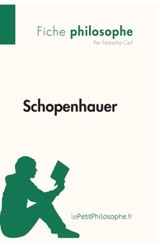 Paperback Schopenhauer (Fiche philosophe): Comprendre la philosophie avec lePetitPhilosophe.fr [French] Book