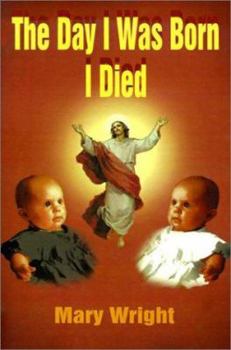 Paperback The Day I Was Born I Died Book