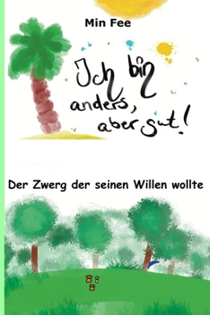 Paperback Ich bin anders, aber gut! / Der Zwerg der seinen Willen wollte [German] Book