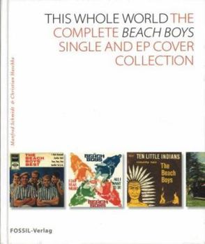 Hardcover The Whole World: The Complete Beach Boys Single and EP Cover Collection Book