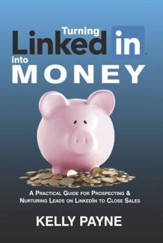 Paperback Turning LinkedIn into Money Book