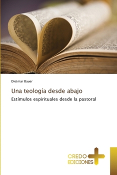 Paperback Una teología desde abajo [Spanish] Book