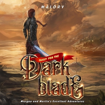 Audio CD Quest for the Dark Blade: Morgan and Merlin's Excellent Adventures, Book 3 Book