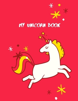 Paperback Unicorn Notebook My Unicorn Book: Cute Journal for kids - Lined Notebook Journal - 100 Pages Book