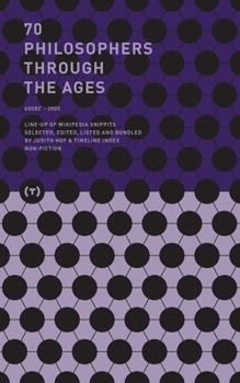 Paperback 70 Philosophers through the ages: 600BC to 2000 Book