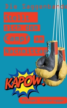 Paperback Die Saggenbande stellt sich dem Kampf am Nachmittag [German] Book