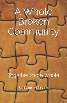 Paperback A Whole Broken Community: Together Made Whole Book