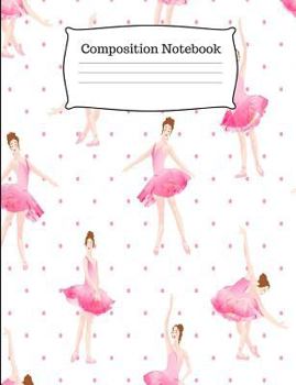 Paperback Composition Notebook: Ballet Composition Book College Ruled Book