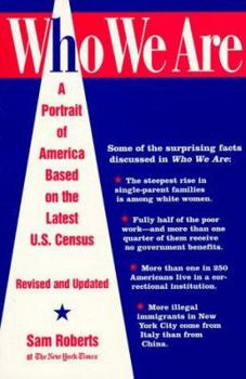 Paperback Who We Are: A Portrait of America Based on the: Latest U.S. Census Revised and Updated Book