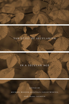 Paperback Varieties of Secularism in a Secular Age Book