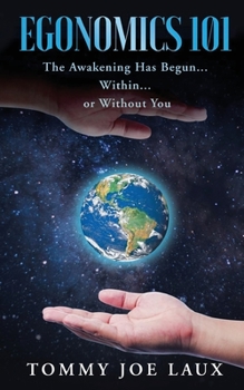 Paperback Egonomics 101: The Awakening Has Begun Within or Without You Book