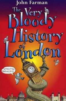 Paperback The Very Bloody History of London Book