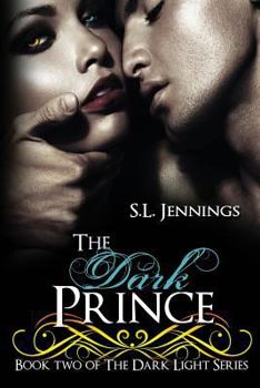 Paperback The Dark Prince: Book 2 of The Dark Light Series Book