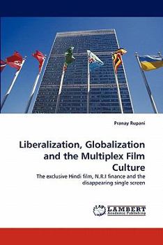 Paperback Liberalization, Globalization and the Multiplex Film Culture Book