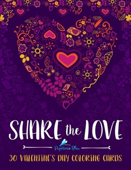 Paperback Share the Love: 30 Valentine's Day Coloring Cards Book