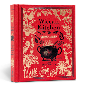 Hardcover Wiccan Kitchen: A Guide to Magical Cooking & Recipes Volume 7 Book