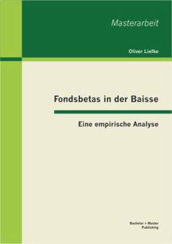 Paperback Fondsbetas in der Baisse: Eine empirische Analyse [German] Book
