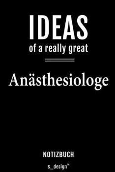 Notizbuch für Anästhesiologen / Anästhesiologe / Anästhesiologin: Originelle Geschenk-Idee [120 Seiten  liniertes blanko Papier] (German Edition)