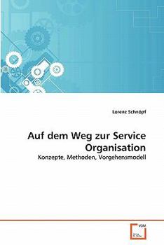 Paperback Auf dem Weg zur Service Organisation [German] Book