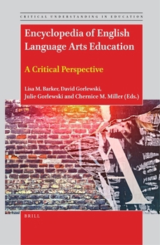 Hardcover Encyclopedia of English Language Arts Education: A Critical Perspective Book
