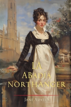 Paperback La abadía de Northanger (Spanish Edition) [Spanish] Book