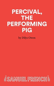 Paperback Percival, The Performing Pig - A One Act Play Book