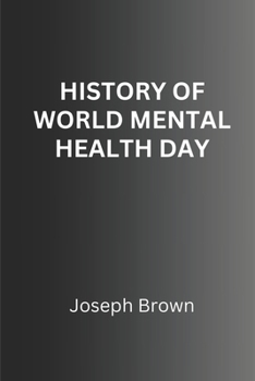 Paperback History of World Mental Health Day (Wmhd) Book