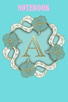 A: Monogram Initial A Notebook for Women and Girls, wedding gifts the couple monogram (6 x 9 )