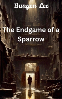 Paperback The Endgame of a Sparrow Book