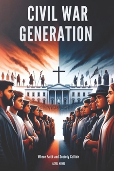Paperback Civil War Generation: "A Battle Plan to Defeat the Forces Coming Against This Generations Purpose" Book
