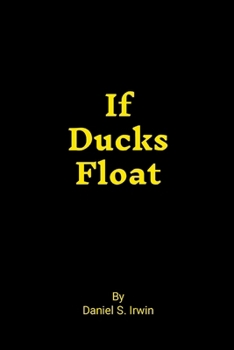 Paperback If Ducks Float Book