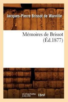 Paperback Mémoires de Brissot (Éd.1877) [French] Book