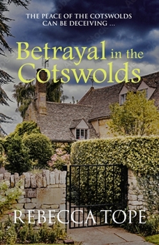Paperback Betrayal in the Cotswolds: The Enthralling Cosy Crime Series Book