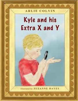 Paperback Kyle and his Extra X and Y Book