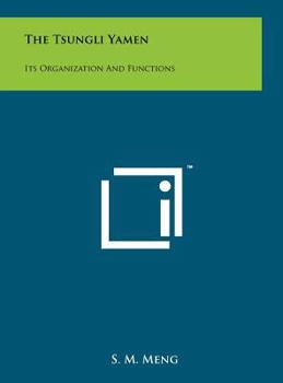 Hardcover The Tsungli Yamen: Its Organization and Functions Book