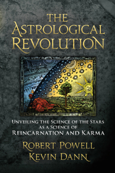 Paperback The Astrological Revolution: Unveiling the Science of the Stars as a Science of Reincarnation and Karma Book