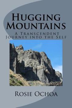 Paperback Hugging Mountains: A Transcendent Journey into the Self Book