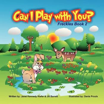 Paperback Can I Play With You?: Freckles Book 2 Book