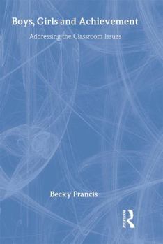 Hardcover Boys, Girls and Achievement: Addressing the Classroom Issues Book