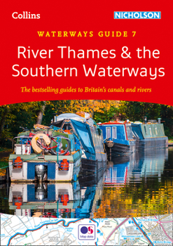 Spiral-bound Collins/Nicholson Waterways Guide 7 - River Thames & the Southern Waterways: The Bestselling Guides to Britain's Canals and Rivers Book