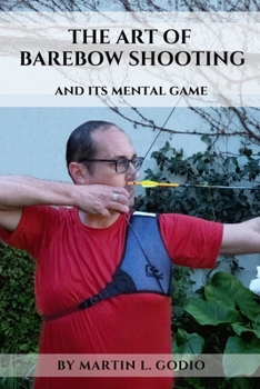 Paperback The ART of BAREBOW Shooting: and its mental game Book